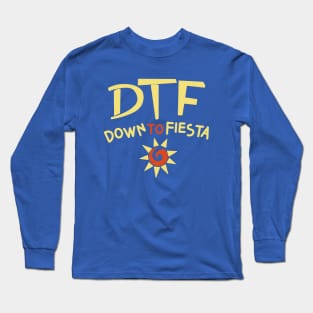 Down to Fiesta Long Sleeve T-Shirt